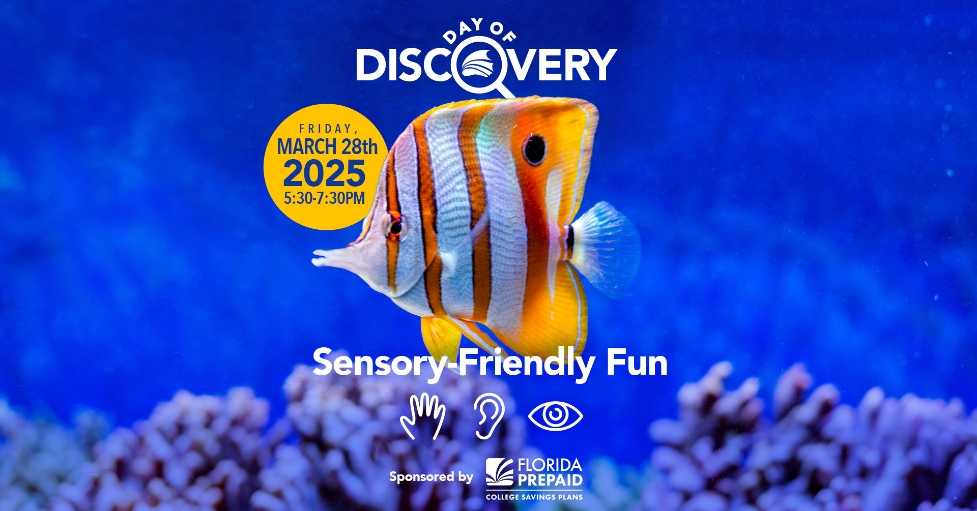 The Florida Aquarium Day of Discovery Sensory-Friendly Fun March 28th 2025 from 5:30-7:30PM